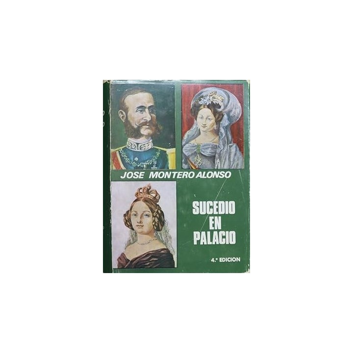 Sucedió en palacio - Montero Alonso, José